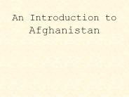 An Introduction to Afghanistan