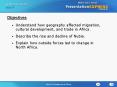 Understand how geography affected migration, cultural development, and trade in Africa. PowerPoint PPT Presentation