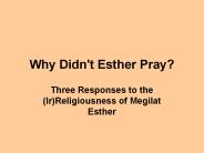 Why Didn't Esther Pray?