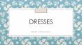Dresses-Match it up with occasion PowerPoint PPT Presentation