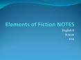 Elements of Fiction NOTES PowerPoint PPT Presentation