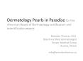 Dermatology Pearls in Paradise for the American Board of Dermatology certification and recertification exams PowerPoint PPT Presentation
