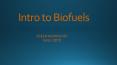 Intro to Biofuels PowerPoint PPT Presentation