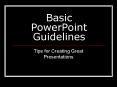 Basic PowerPoint Guidelines PowerPoint PPT Presentation