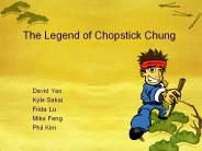 The Legend of Chopstick Chung