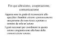 Fin qui:altruismo, cooperazione, comunicazione PowerPoint PPT Presentation