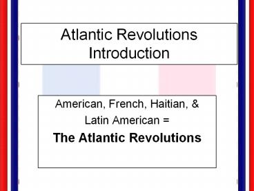 Atlantic Revolutions Introduction