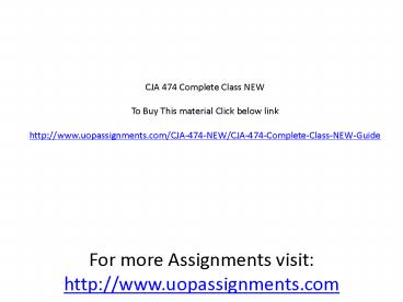 CJA 474 Complete Class NEW