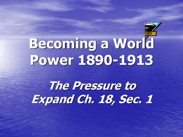 Becoming a World Power 1890-1913