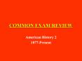 COMMON%20EXAM%20REVIEW PowerPoint PPT Presentation