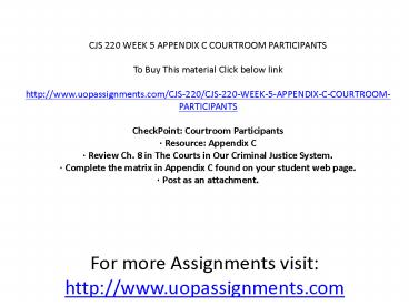 CJS 220 WEEK 5 APPENDIX C COURTROOM PARTICIPANTS