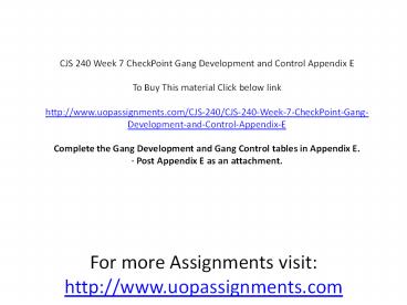 CJS 240 Week 7 CheckPoint Gang Development and Control Appendix E