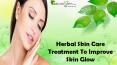 Herbal Skin Care Treatment To Improve Skin Glow