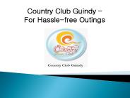 Country Club Guindy – For Hassle-free Outings