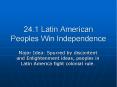 24.1 Latin American Peoples Win Independence PowerPoint PPT Presentation