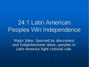 24.1 Latin American Peoples Win Independence