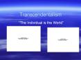 Transcendentalism PowerPoint PPT Presentation