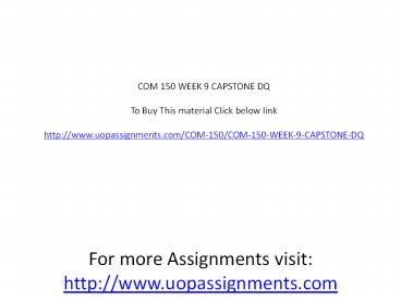 COM 150 WEEK 9 CAPSTONE DQ