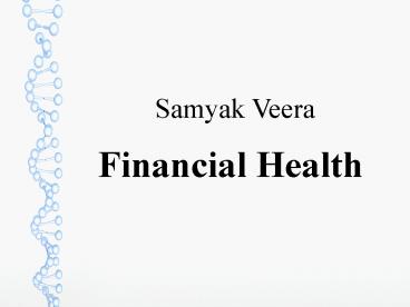 Samyak Veera - Financial Health