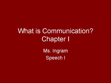 What is Communication? Chapter I
