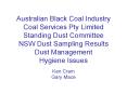 Australian Black Coal Industry Coal Services Pty Limited Standing Dust Committee NSW Dust Sampling Results Dust Management Hygiene Issues PowerPoint PPT Presentation
