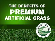 THE BENEFITS OF PREMIUM ARTIFICIAL GRASS