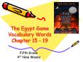 The Egypt Game Vocabulary Words Chapter 15 - 19 PowerPoint PPT Presentation