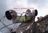 Static vs dynamic SAGAs