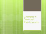 Changes in DNA and Their Impacts