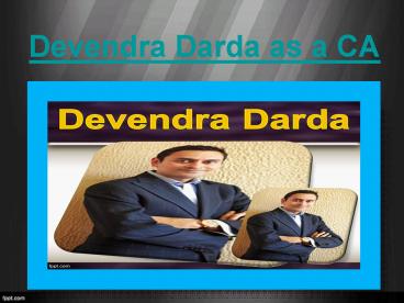 Devendra Darda as a CA