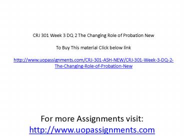 CRJ 301 Week 3 DQ 2 The Changing Role of Probation New