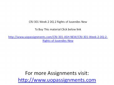 CRJ 301 Week 2 DQ 2 Rights of Juveniles New
