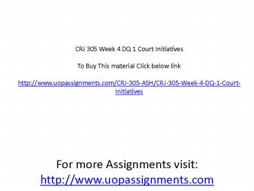 CRJ 305 Week 4 DQ 1 Court Initiatives