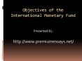 Objectives of the International Monetary Fund PowerPoint PPT Presentation