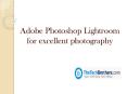 Adobe Photoshop for Excellent Photography PowerPoint PPT Presentation