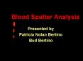 Blood Spatter Analysis PowerPoint PPT Presentation