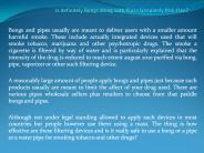 Is definitely Bongs along with Pipes Genuinely Risk-free
