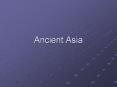 Ancient Asia PowerPoint PPT Presentation