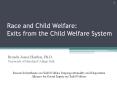Race and Child Welfare: Exits from the Child Welfare System PowerPoint PPT Presentation