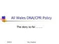All Wales DNA/CPR Policy PowerPoint PPT Presentation