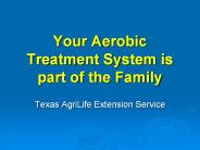 Your Aerobic Treatment System is part of the Family