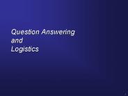 Question Answering and Logistics