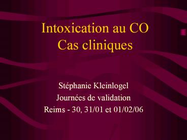 Intoxication au CO Cas cliniques