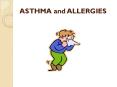 ASTHMA%20and%20ALLERGIES PowerPoint PPT Presentation