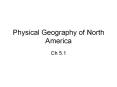 Physical Geography of North America PowerPoint PPT Presentation