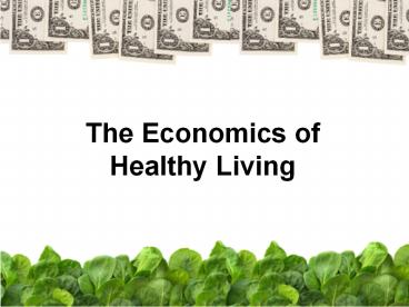 The Economics of Healthy Living