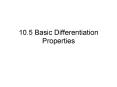 10.5 Basic Differentiation Properties PowerPoint PPT Presentation