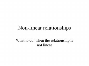 Non-linear relationships