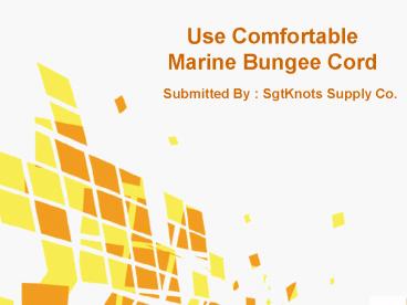 Use Comfortable Marine Bungee Cord