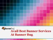 Avail Best Banner Services At Banner Bug.